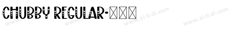 Chubby Regular字体转换